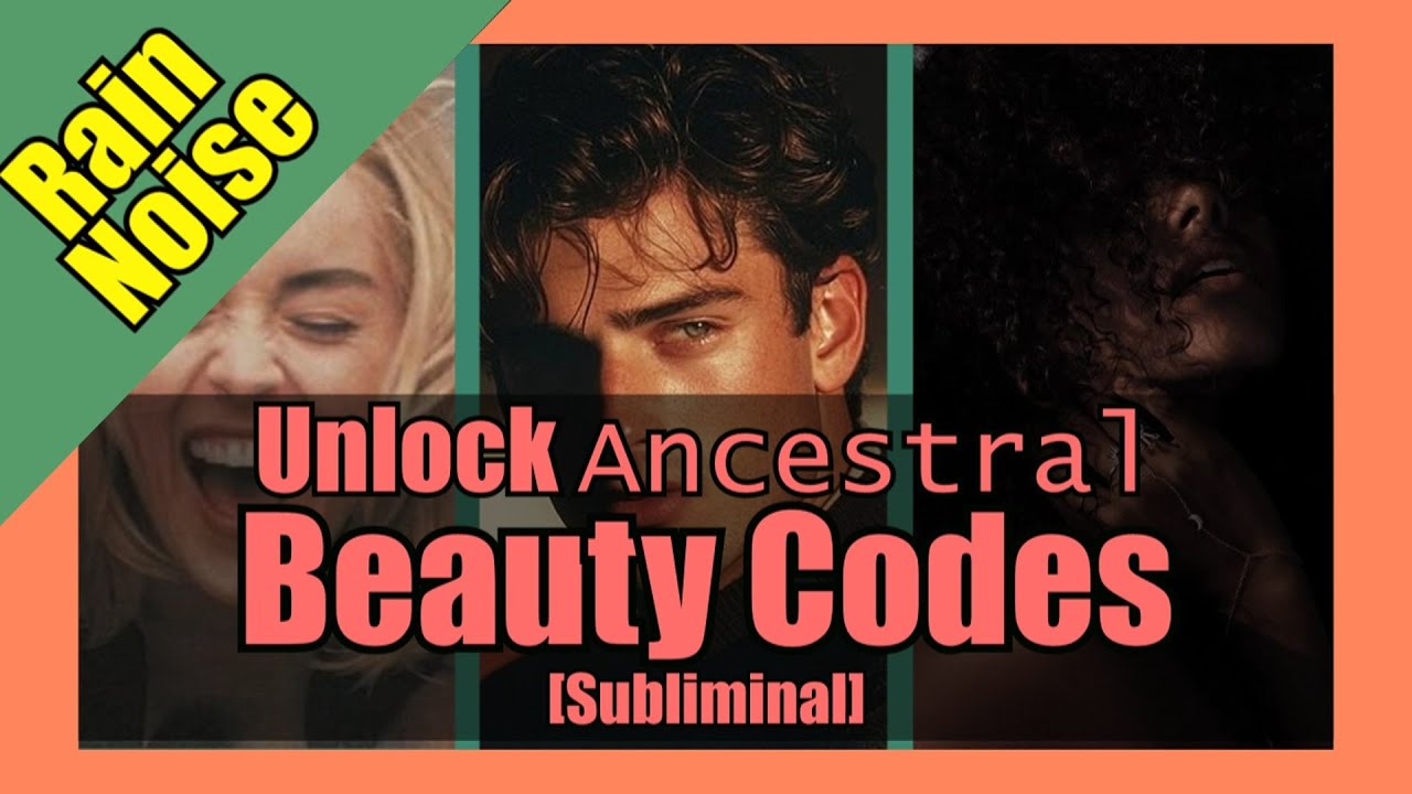 🌿 UNLOCK ANCESTRAL BEAUTY CODES [RAIN SUBLIMINAL] | 🔱 DIVINE HERITAGE ...