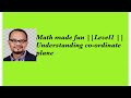 Math made fun ||Level1 || Understanding co-ordinate plane