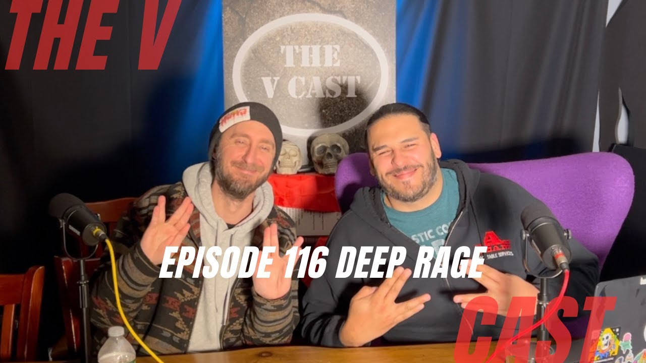 Deep Rage The V Cast - Episode 116 - Deep Rage w/ Tim Rager - YouTube