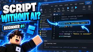 How to SCRIPT in Roblox Studio WITHOUT AI! (Beginner Tutorial #1)