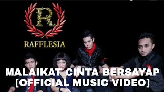RAFFLESIA - MALAIKAT CINTA BERSAYAP [OFFICIAL MUSIC VIDEO]