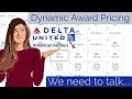 Dynamic Award Pricing: We need to talk...
