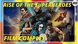 Rise of the Superheroes