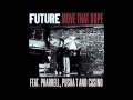 Future - Move That Dope Ft Pharrell & Pusha T