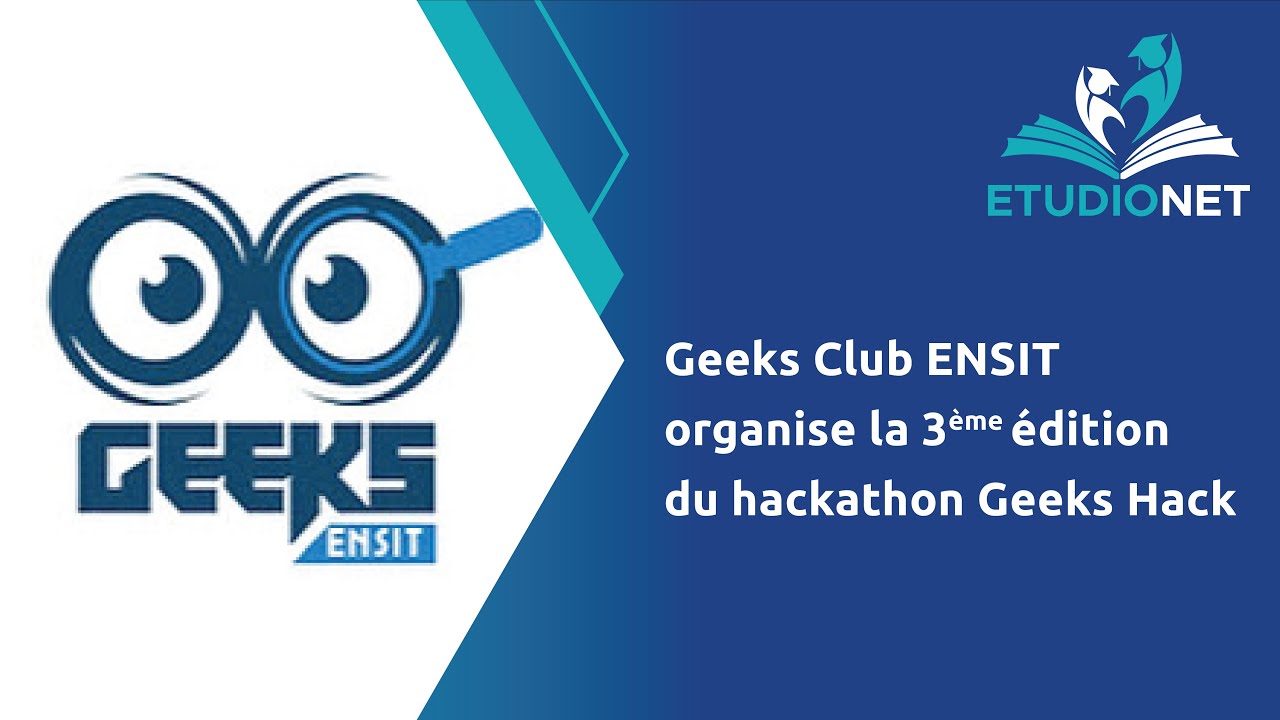 Geeks Club ENSIT organise la 3ème édition du hackathon Geeks Hack - YouTube