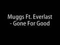 Muggs Ft. Everlast - Gone For Good