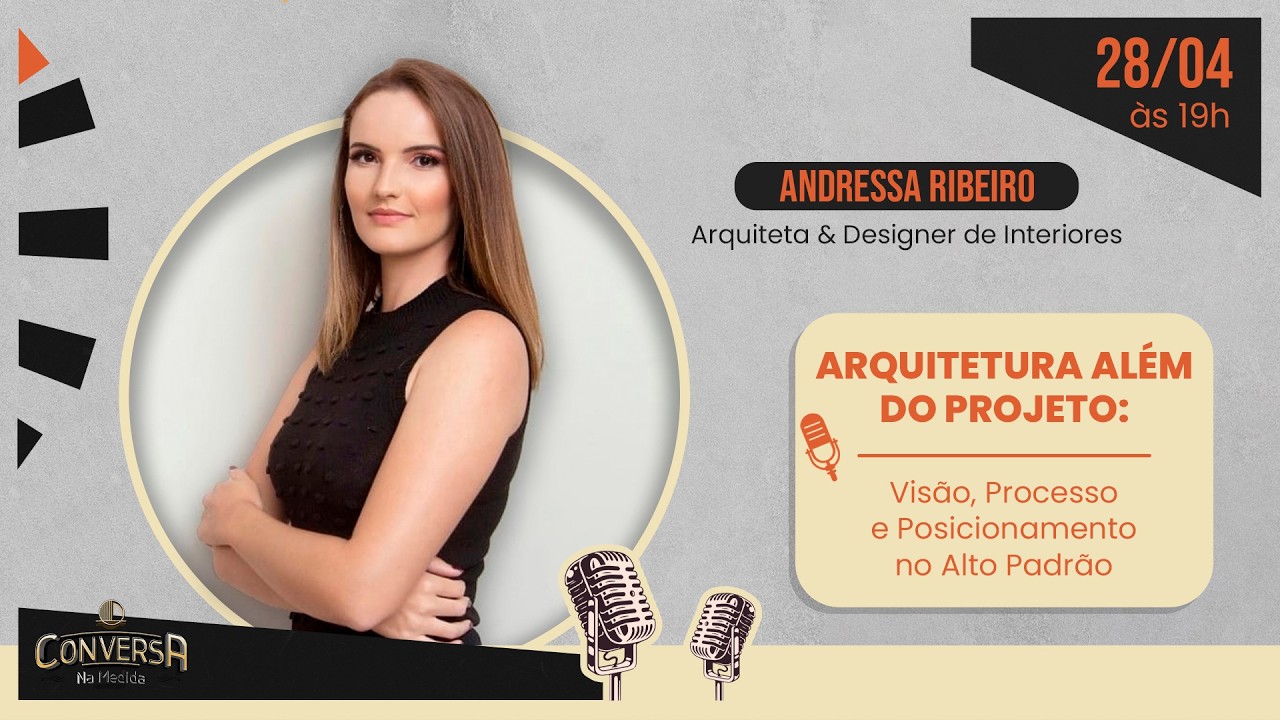 Conversa na Medida #06 — Arq. Andressa Ribeiro
