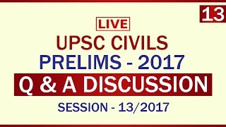 UPSC Civil Services Prelims-2017 (Q&A-Discussion) - Session 13 of 2017