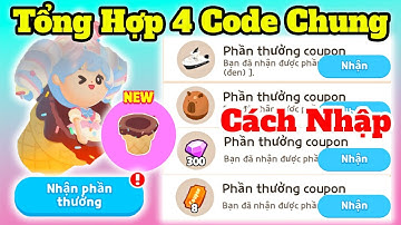 Tổng Hợp 4 Code Chung & Cách Nhập Code Dễ Play Together