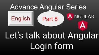 Advance Angular tutorials | Angular Login Form implementation | Complete guide about login  Angular