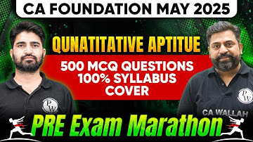 CA Foundation Quantitative Aptitude: 500 Mcq Questions | Pre Exam Marathon | May 2025 | Anurag sir