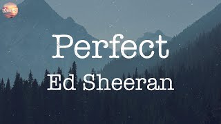 Perfect - Ed Sheeran [Lyrics] | Sia, Adele, ...