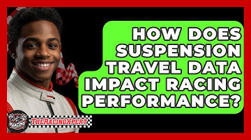 How Does Suspension Travel Data Impact Racing Performance? - The Racing Xpert