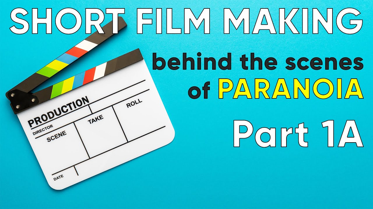 Psychological Thriller Short Filmmaking  Behind the Scenes of PARANOIA  [Part 23A]
