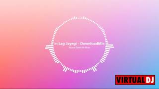 Aag Daman Main Lag Jayegi NFAK EDM MIX