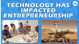 In Particular How Technology Has Impacted Entrepreneurship | Technology | Millionaires Insights