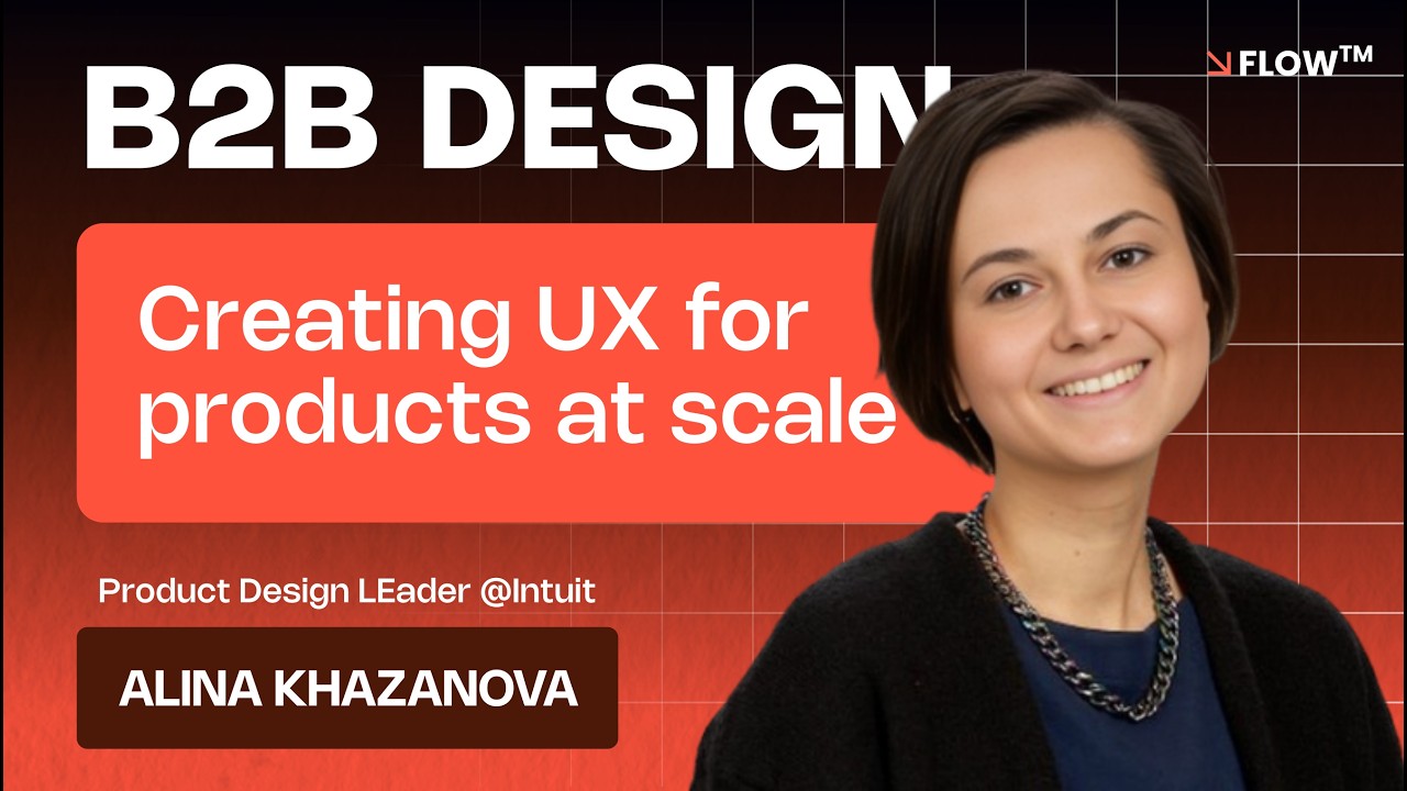 Designing B2B SaaS Products That Actually Scale w/ Alina Khazanova | Ep 26 | FLOW™
