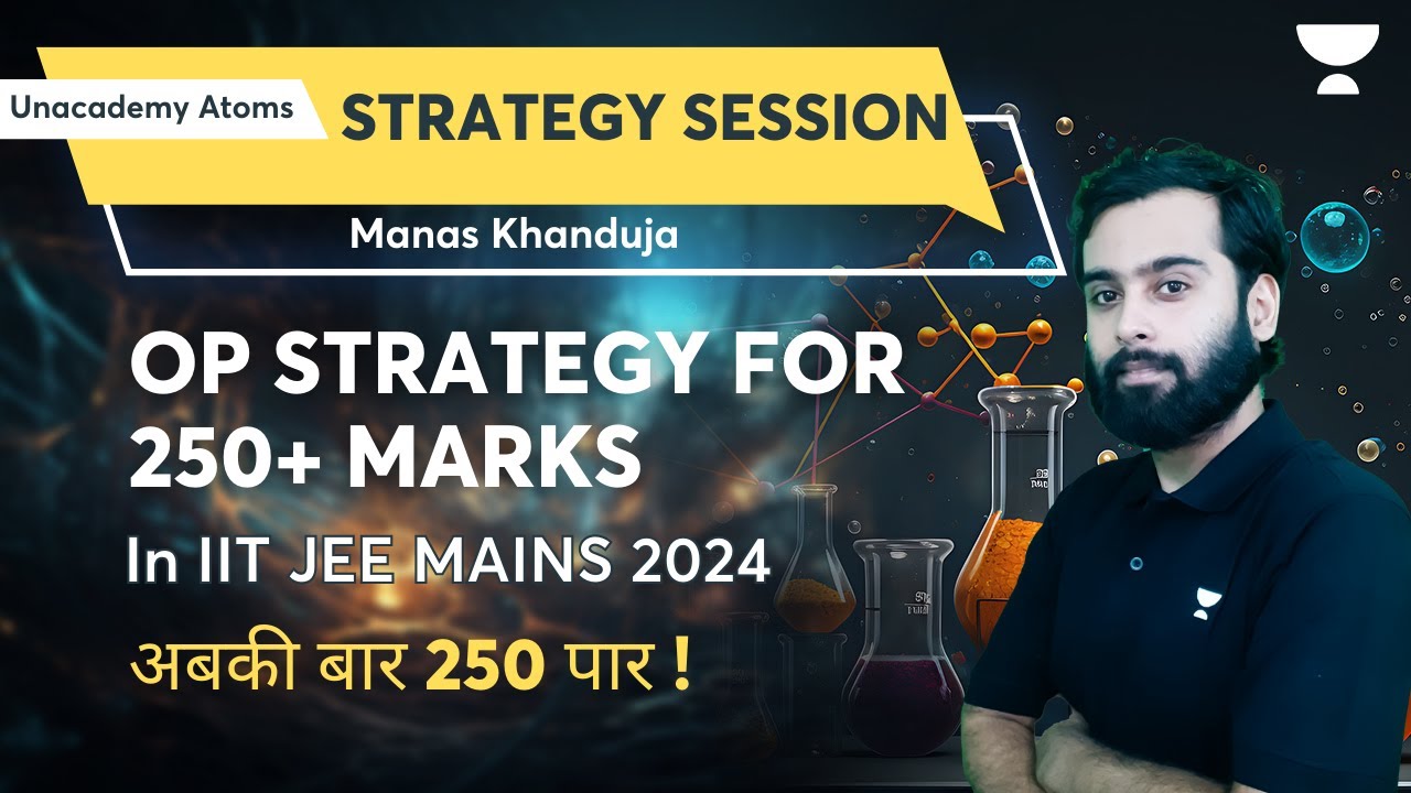 OP Strategy for 250+ Marks in IIT JEE MAINS 2024 | Manas - YouTube