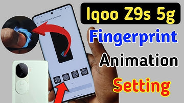 Iqoo Z9s 5g Fingerprint animation kaise lagaye / fingerprint animation setting in Iqoo Z9s 5g