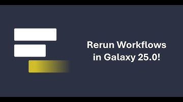 Galaxy 25.0 - Rerun Workflows