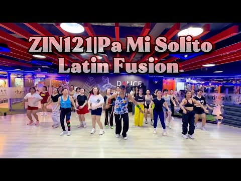 Zin 121|Pa Mi Solito|Latin Fusion|Zumba|2026|Manish DanceFit