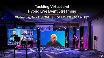 Wowza Webinar: Tackling Virtual and Hybrid Live Event Streaming