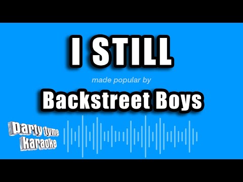 Backstreet Boys - I Still (Karaoke Version)