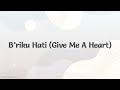 RENDI APRILIO - B'RIKU HATI (GIVE ME A HEART) [VIDEO LIRIK]