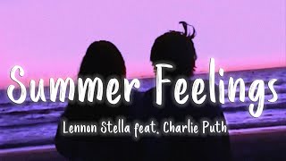 [Lyrics/Vietsub] Summer Feelings - Lennon Stella feat. Charlie Puth