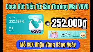 Cách rút tiền từ sàn thương mại điện tử VOVO về ngân hàng,phân tích các nguồn thu nhập từ VOVO