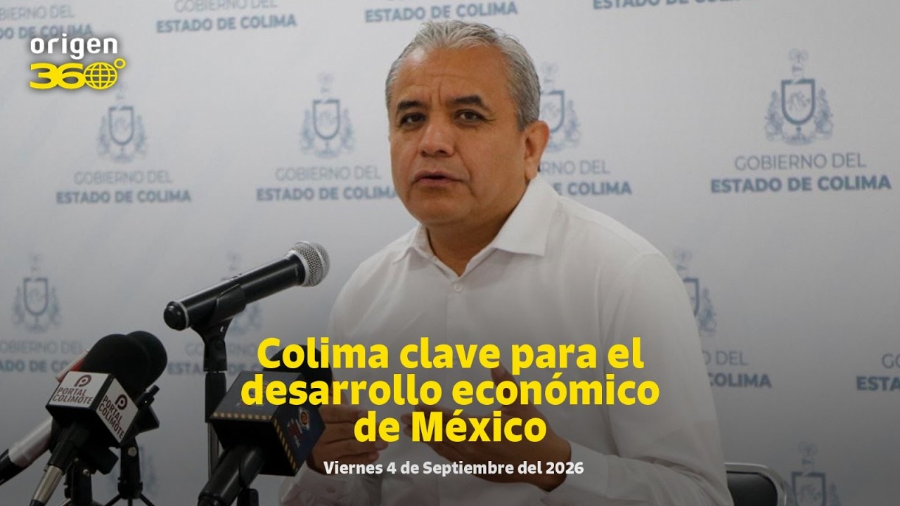 En Vivo | Colima clave para el desarrollo económico de México