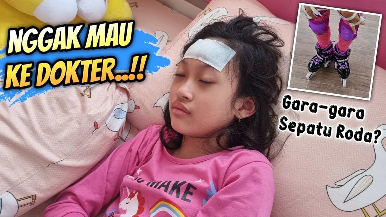 Aqilla Sakit Ga Mau Ke Dokter - Gara-Gara Sepatu Roda | Aqilla's Diary