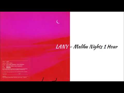 LANY   Malibu Nights 1 hour