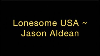 Watch Jason Aldean Lonesome USA video