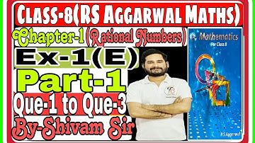 Class-8(RS Aggarwal Maths) Chapter-1(Rational Numbers) Ex-1(E)Part-1 By-Shivam Sir #tiwariclasses