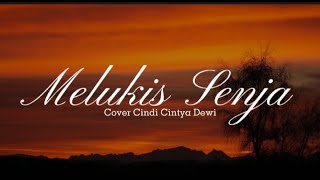 Melukis Senja || (cover cindi Cintya Dewi)