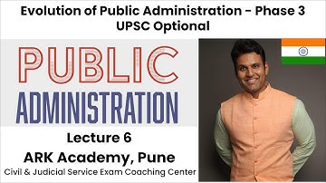 Evolution of Public Administration - Phase 3 | UPSC Optional | Explained by Aditya Kedari