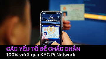 Pi network - Làm thế nào để chắc chắn 100% vượt qua KYC Pi | PI NETWORK VN