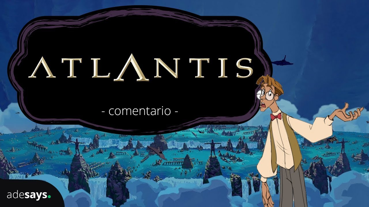 Atlantis, el imperio perdido | Adesays Disney