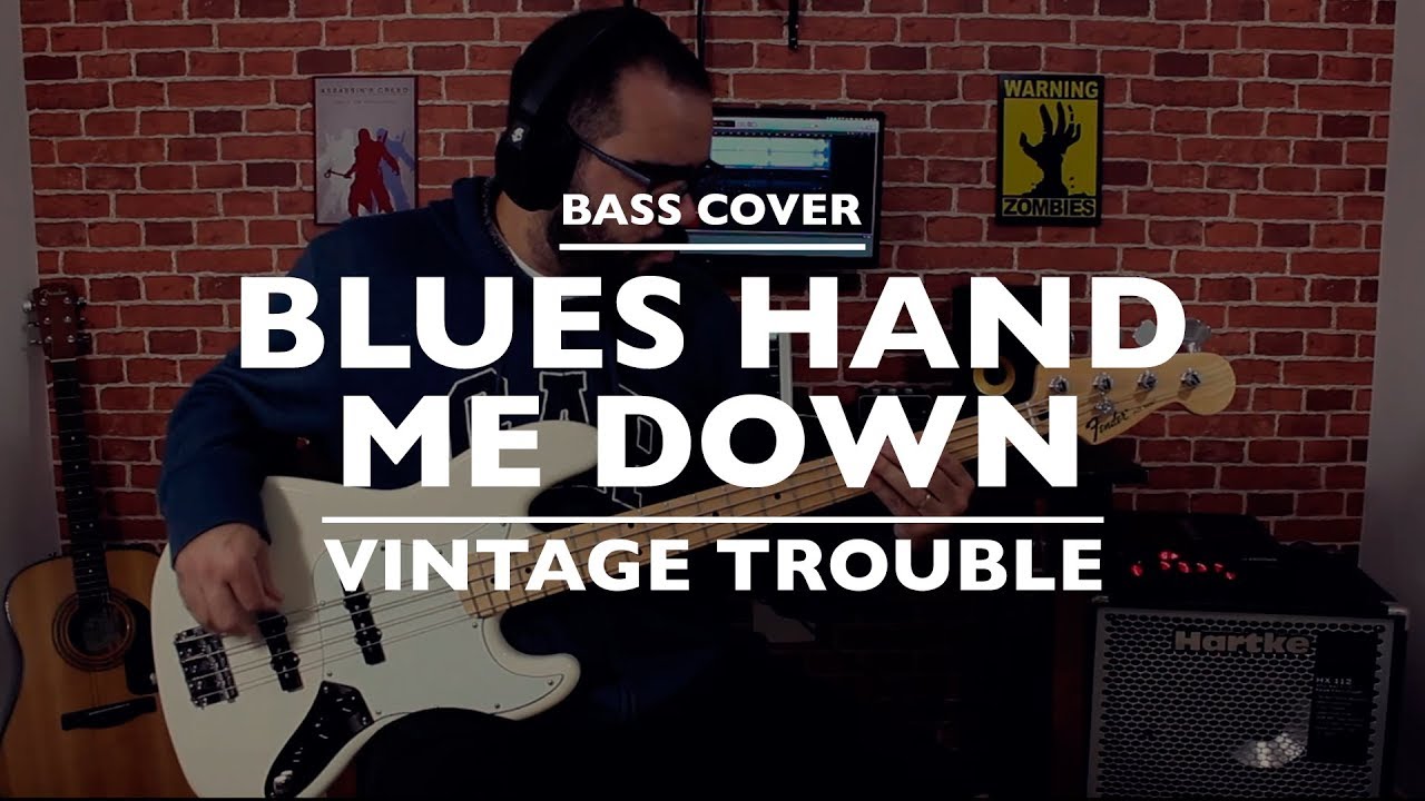 Vintage Trouble - Blues Hand Me Down [Bass Cover]