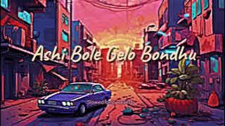 Ashi Bole Gelo Bondhu (Lo-Fi)
