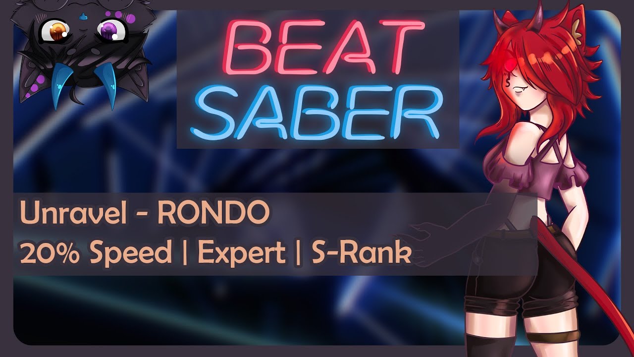 Beat Saber | Unvravel | RONDO | 20% Speed | Expert | S-Rank
