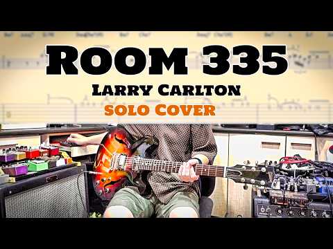 LARRY CARLTON BEST パート譜 Larry Carlton系列譜】#2: Room 335 - Larry Carlton Solo Cover Tabs
