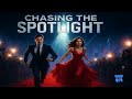 Chasing The Spotlight