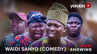 Waidi Sanyo (Comedy ) Latest Yoruba Movie 2023 Drama | Apa | Sidi | Ogboluke |Tosin Olaniyan