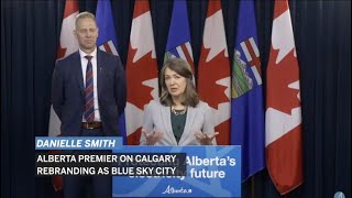 Alberta Premier On Calgary's ReBrand 'Blue Sky City'