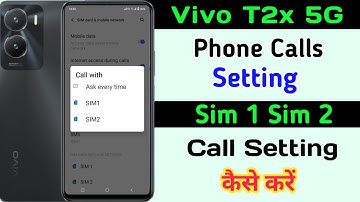Vivo T2x phone Calls setting ll How To Phone Calls Sim 1 Sim 2 Ask Every Time Setting Vivo T2x 5G