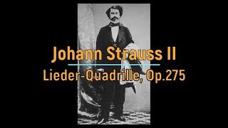 Johann Strauss II: Lieder Quadrille, Op.275