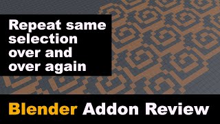 Blender addon: Redo Mesh Selection. Repeat complex selections easily