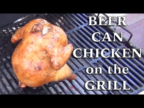 How to make BEER CAN CHICKEN (on the grill)